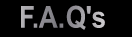 F.A.Q's